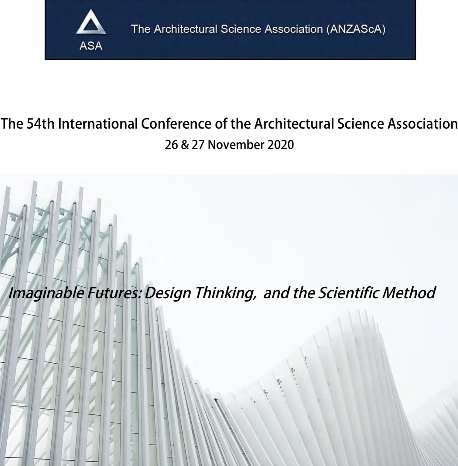 Proceedings of the 54th International Conference of the Architectural Science Association, Imaginable Futures, 26–27 November 2020, hosted by AUT.